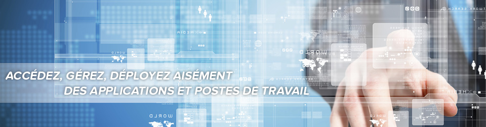 Solutions pour les applications et postes de travail